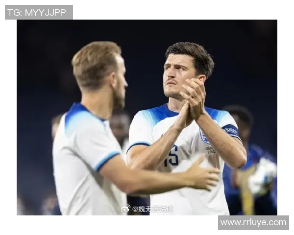 马奎尔领衔英格兰足球新生力量 展望世界杯征程与未来发展